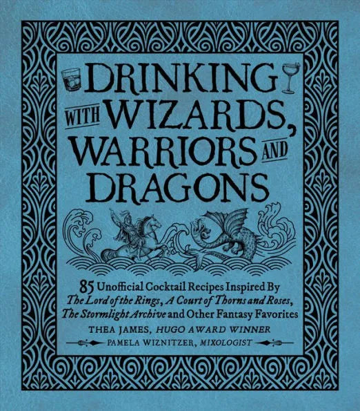 Drinking with  Wizards, Warriors, and Dragons